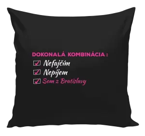 Vankúš Dokonalá kombinácia - nefajčím, nepijem, som z... 