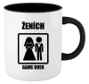 Hrnček  Game over  - ženích 