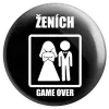 Placka Game over  - ženích 