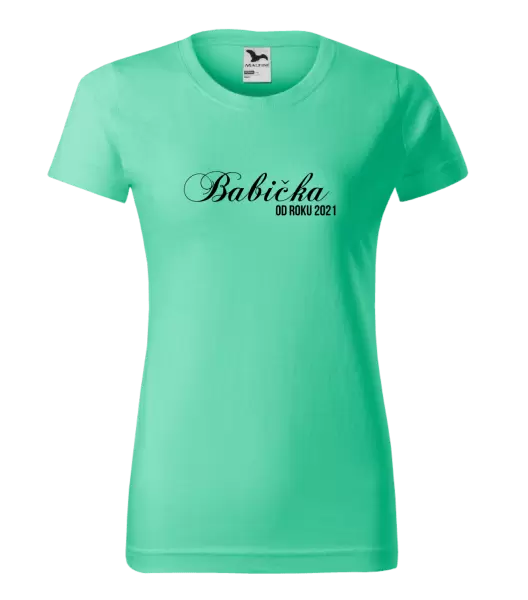 Dámske tričko Babička od roku ... 