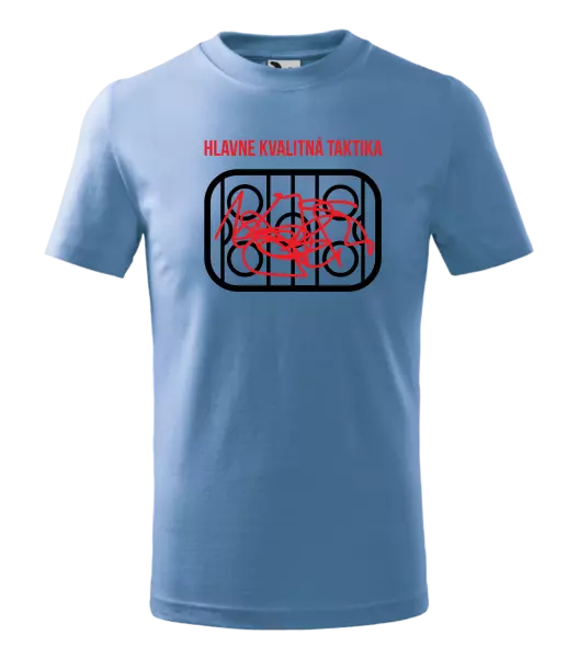 Detské tričko Hlavne kvalitná taktika