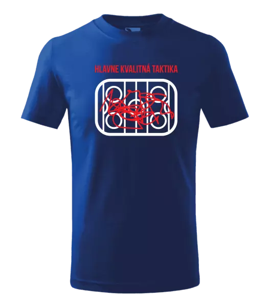 Detské tričko Hlavne kvalitná taktika