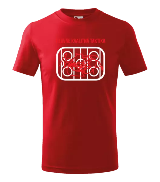 Detské tričko Hlavne kvalitná taktika