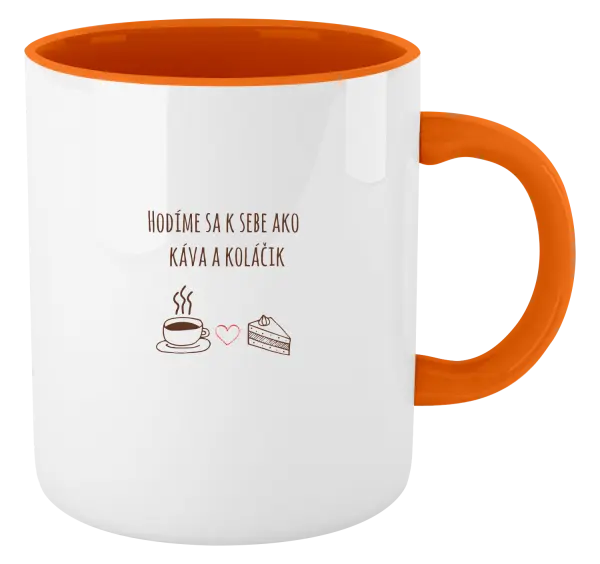Hrnček  Hodíme sa k sebe ako káva a zákusok