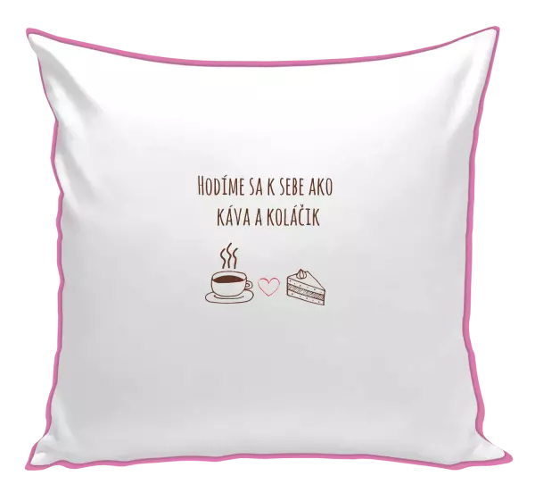Vankúš Hodíme sa k sebe ako káva a zákusok