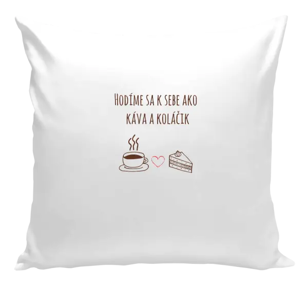 Vankúš Hodíme sa k sebe ako káva a zákusok