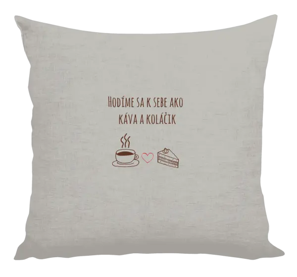 Vankúš Hodíme sa k sebe ako káva a zákusok