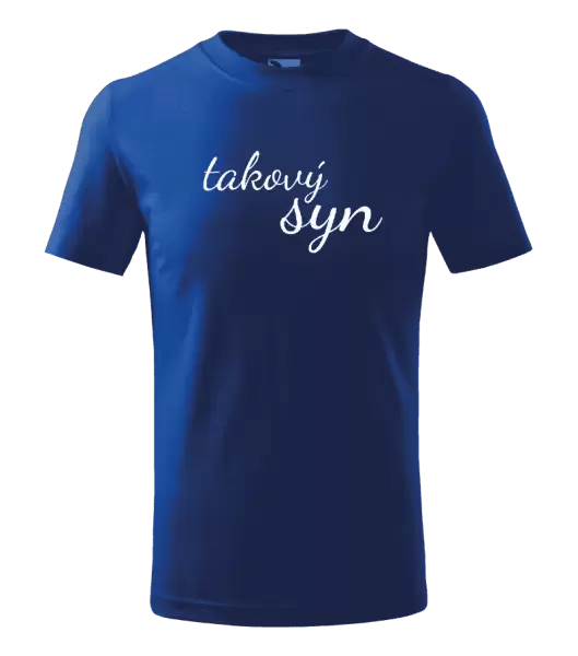 Dětské tričko Takový syn