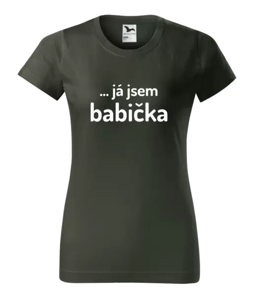 Dámské tričko ... já jsem babička