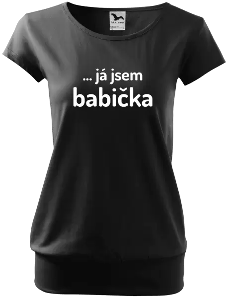 Dámské tričko ... já jsem babička