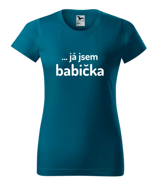Dámské tričko ... já jsem babička