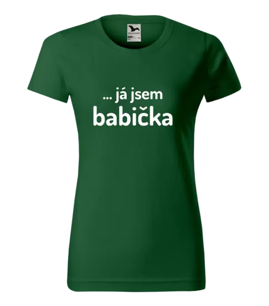 Dámské tričko ... já jsem babička