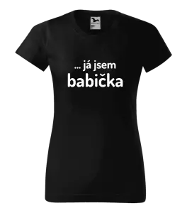 Dámské tričko Malfini Basic ... já jsem babička