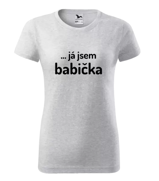 Dámské tričko ... já jsem babička