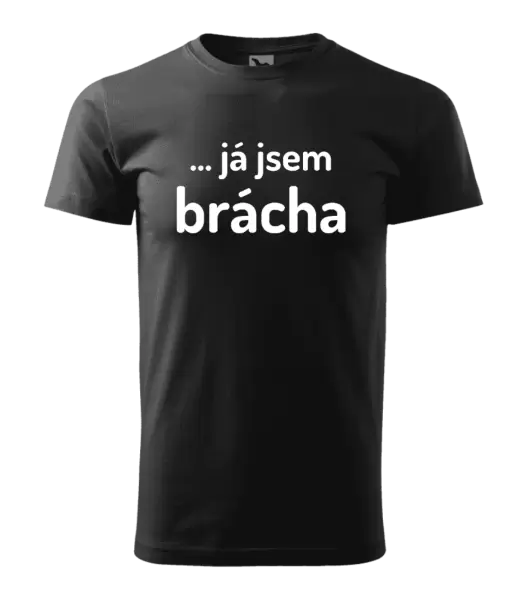 Pánské tričko ... já jsem brácha
