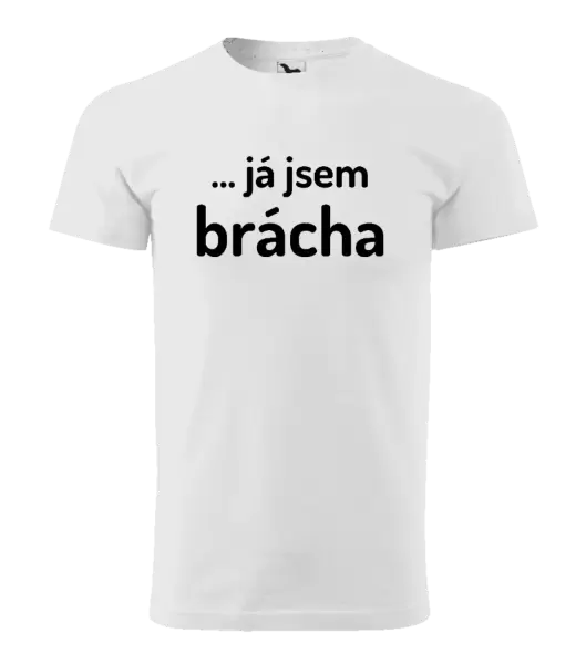 Pánské tričko ... já jsem brácha