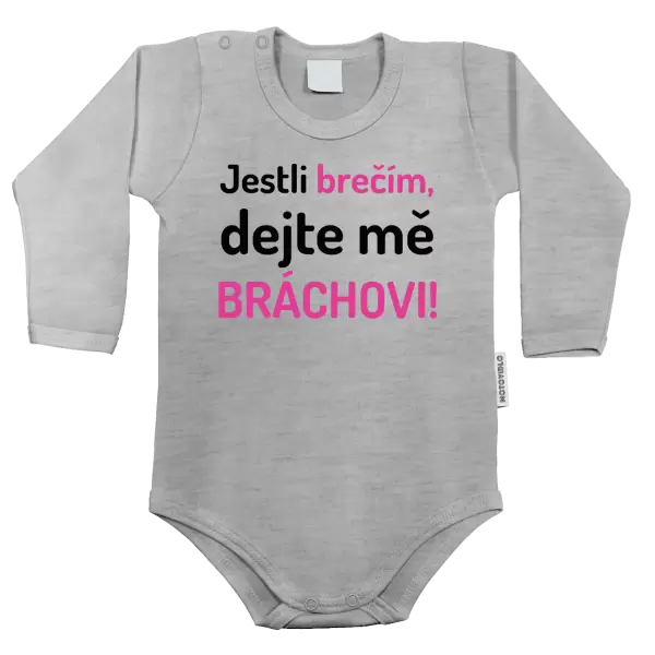 Dětské body Jestli brečím, dejte mě bráchovi