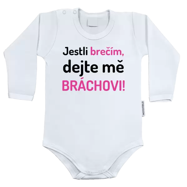 Dětské body Jestli brečím, dejte mě bráchovi