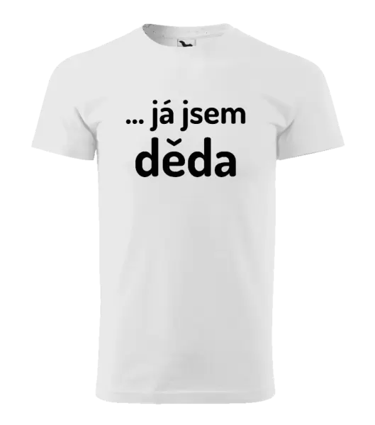 Pánské tričko ... já jsem děda