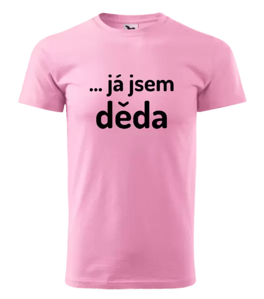 Pánské tričko ... já jsem děda