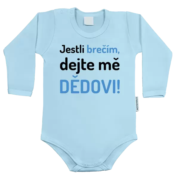 Dětské body Jestli brečím, dejte mě dědovi