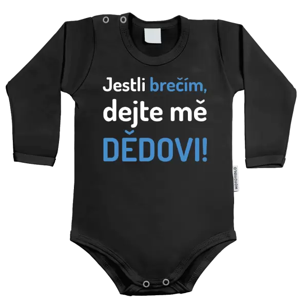 Dětské body Jestli brečím, dejte mě dědovi
