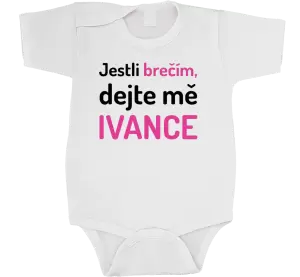 Dětské body Jestli brečím, dejte mě (vlastní jméno)