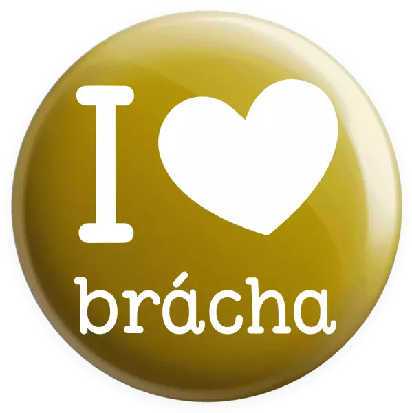 Placka I love brácha