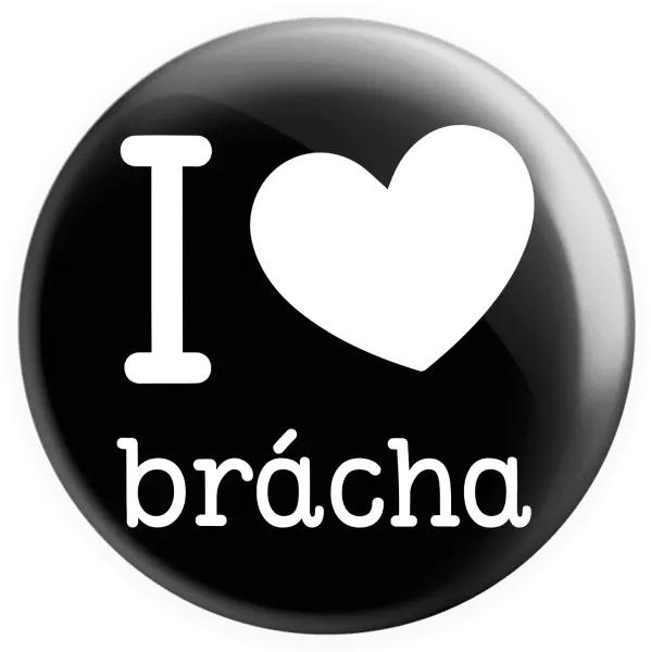 Placka I love brácha