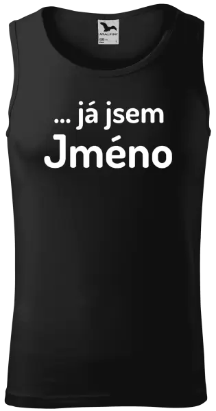 Pánské tílko ... já jsem (vlastní jméno)