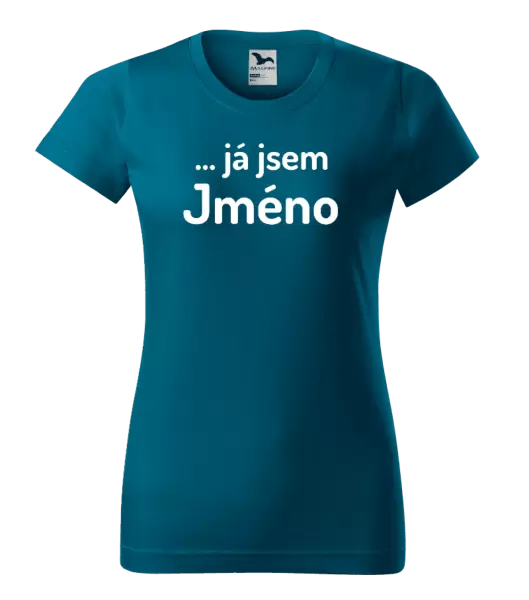 Dámské tričko ... já jsem (vlastní jméno)