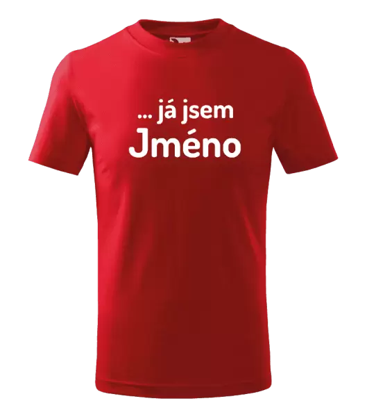 Dětské tričko ... já jsem (vlastní jméno)