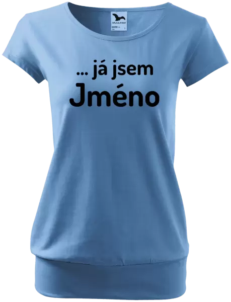 Dámské tričko ... já jsem (vlastní jméno)