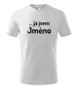 Dětské tričko ... já jsem (vlastní jméno)