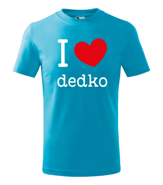 Detské tričko I love dedko
