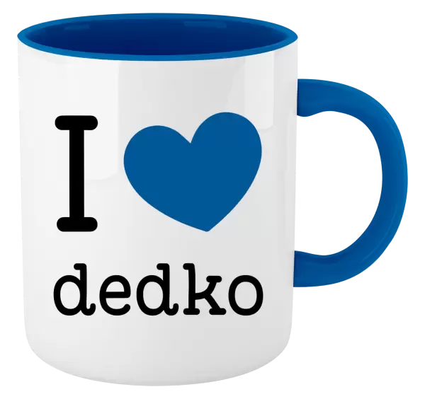 Hrnček  I love dedko