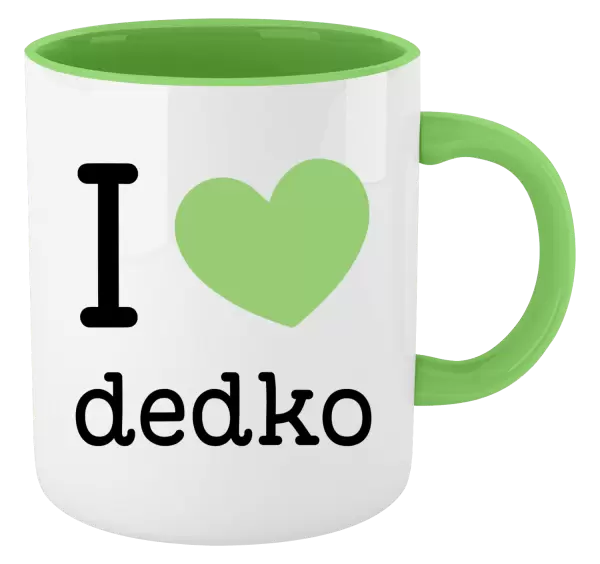 Hrnček  I love dedko