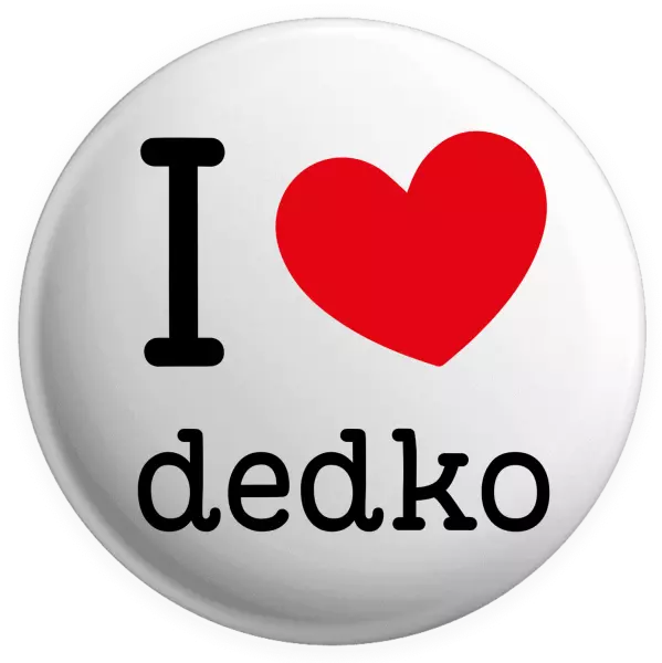 Placka I love dedko