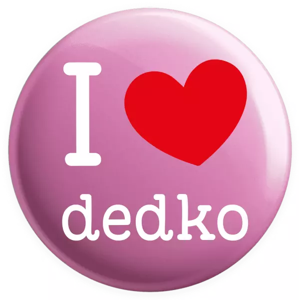 Placka I love dedko