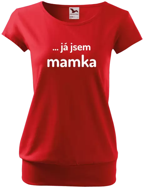 Dámské tričko ... já jsem mamka