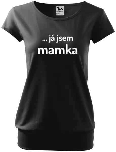 Dámské tričko ... já jsem mamka