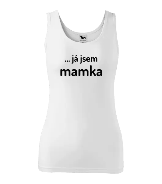 Dámské tílko ... já jsem mamka