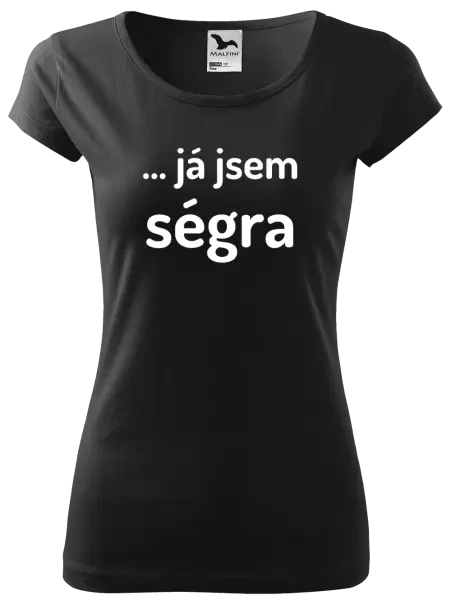 Dámské tričko ... já jsem ségra