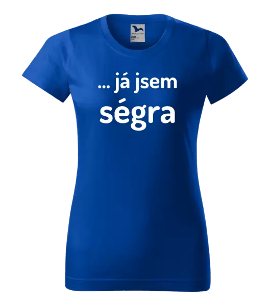 Dámské tričko ... já jsem ségra