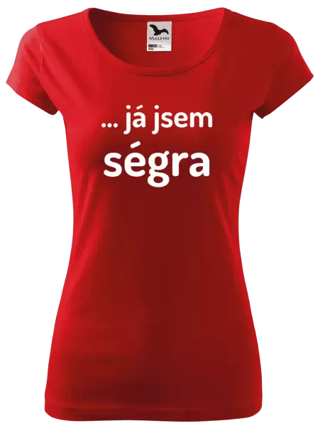 Dámské tričko ... já jsem ségra
