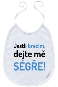 Dětský bryndák Jestli brečím, dejte mě ségře