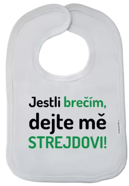 Dětský bryndák Jestli brečím, dejte mě strejdovi
