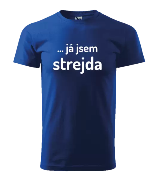 Pánské tričko ... já jsem strejda