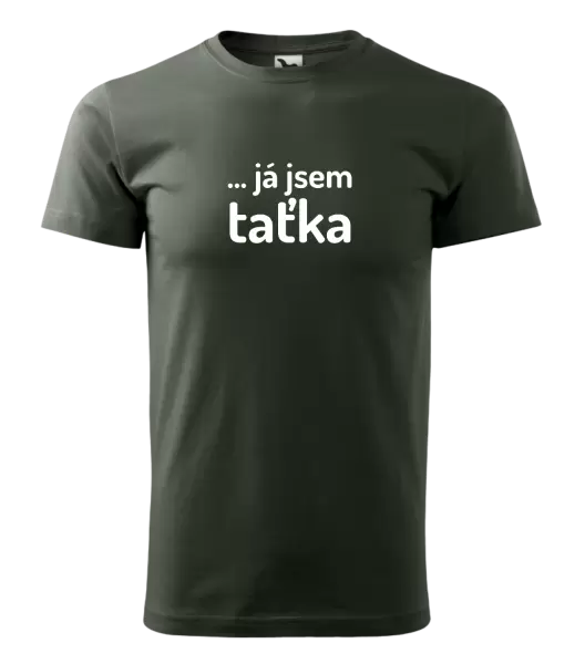 Pánské tričko ... já jsem taťka