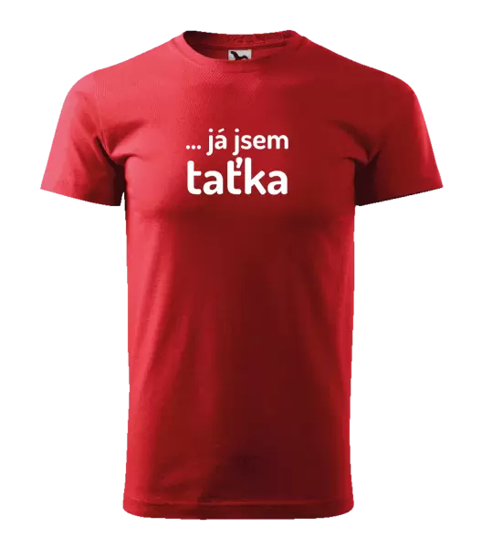 Pánské tričko ... já jsem taťka
